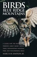 Birds of the Blue Ridge Mountains: A Guide for the Blue Ridge Parkway, Great Smoky Mountains, Shenandoah National Park, and Neighboring Areas 0807820180 Book Cover