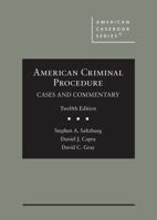 American Criminal Procedure: Cases and Commentary (American Casebook Series) (American Casebook Series) 031417625X Book Cover