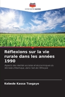 Réflexions sur la vie rurale dans les années 1990: Aspects des réalités sociales et économiques du Woreda d’Alemaya, dans l’est de l’Éthiopie (French Edition) 6208789788 Book Cover
