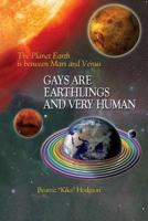 Gays Are Earthlings and Very Human 1618636944 Book Cover