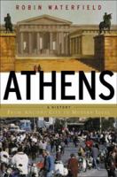 Athens: A History, From Ancient Ideal to Modern City 0465090648 Book Cover