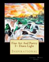 Fine Art And Poetry I Dawn Light 1482048922 Book Cover