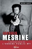 Jacques Mesrine: L'histoire vraie de l'ennemi public numero un (French Edition) 2368450025 Book Cover