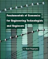Fundamentals of Economics for Engineering Technologists and Engineers 0136743838 Book Cover