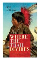 Where the Trail Divides 8027332958 Book Cover