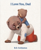 I Love You, Dad 1684617359 Book Cover