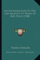 An Introduction to the Law, Relative to Trials at Nisi Prius 1240152299 Book Cover