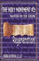 The Holy Movement # 2: Regeneration 1890035335 Book Cover