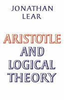 Aristotle and Logical Theory 0521311780 Book Cover