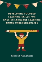 Developing Focused Listening Skills for English Language Learning Among Undergraduates 9185823244 Book Cover