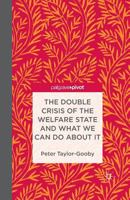 The Double Crisis of the Welfare State and What We Can Do About It 113732810X Book Cover