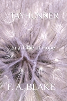 TAYHUNNER:: In a Time of Hope (The Time Trilogy) B0CPCT6JFS Book Cover
