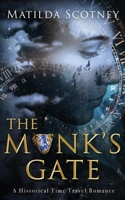 The Monk's Gate: A captivating historical time travel/science fiction romance: A tender alien/human love story. 0648754596 Book Cover