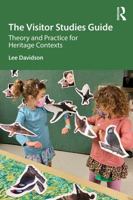 The Visitor Studies Guide: Theory and Practice for Heritage Contexts 1032265280 Book Cover