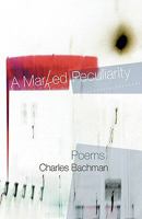 A Marked Peculiarity: Poems 1426902417 Book Cover