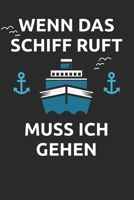 Wenn das Schiff ruft, muss ich gehen: Lustiges Notizbuch (6x9", 100 karierte Seiten) für deine nächste Kreuzfahrt 169424508X Book Cover