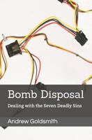 Bomb Disposal : Dealing with the Seven Deadly Sins 1983877743 Book Cover