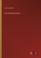 Die Löthrohranalyse 3368664875 Book Cover