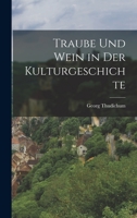 Traube und Wein in der Kulturgeschichte 1017379157 Book Cover