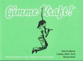 Gimme Kraft: Effective Climbing Training 3000423311 Book Cover