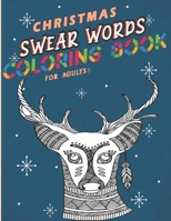 Christmas Swear Words Coloring Book For Adults B08QDPZJ73 Book Cover