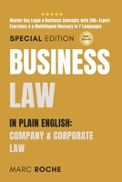 Business Law in Plain English: Company & Corporate Law: Master Key Legal & Business Concepts with 200+ Expert Exercises & a Multilingual Glossary in 7 ... Legal Writing, Vocabulary & Terminology) B0CQJCKHJS Book Cover