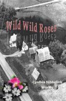 Wild Wild Roses 1523895756 Book Cover