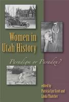 Women in Utah History: Paradigm or Paradox 0874216257 Book Cover