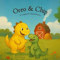 Oreo & Chip: A Campbell & Chip Adventure B0F5QV2PNC Book Cover