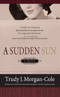 A Sudden Sun 1550815598 Book Cover