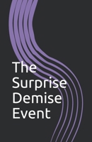 The Suprise Demise Event 1792692072 Book Cover
