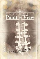 A Patient’s Point of View 1479780685 Book Cover