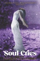 I Am Beautiful #TheMovement Presents: Soul Cries B08L5VR9KV Book Cover