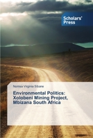 Environmental Politics: Xolobeni Mining Project, Mbizana South Africa 3639512073 Book Cover