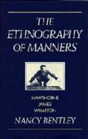 The Ethnography of Manners: Hawthorne, James and Wharton 0521039665 Book Cover