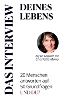 DAS INTERVIEW DEINES LEBENS: 20 Menschen antworten auf 50 Grundfragen. Und du? (German Edition) B0CNYFHB6F Book Cover