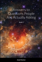 Answers to Questions People Are Actually Asking: Book 2 1365048934 Book Cover