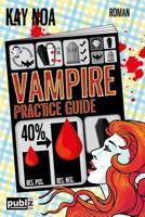 Vampire Practice Guide: Auf den Werwolf gekommen 1503004112 Book Cover