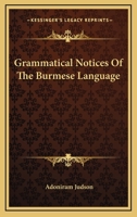 Grammatical Notices of the Burmese Language 1015991580 Book Cover