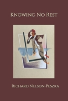 Knowing No Rest B08DC69J3H Book Cover