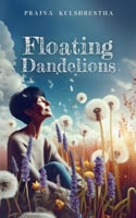 Floating Dandelions B0DR35X7D5 Book Cover