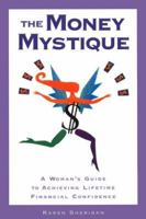 The Money Mystique: A Woman's Guide to Achieving Lifetime Financial Confidence 1572242221 Book Cover