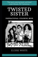 Twisted Sister Inspirational Coloring Book 1692727001 Book Cover