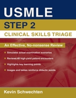 USMLE Step 2 Clinical Skills Triage: A Guide to Honing Clinical Skills 0195398238 Book Cover