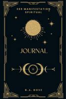 369 Manifestation Spiritual Journal: Unlocking The Universe Mysteries B0DP4MXNHJ Book Cover