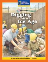 Digging Into the Ice Age 1426350813 Book Cover