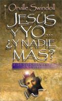 Jesús y Yo, ¿Y nadie Más? 0829718702 Book Cover