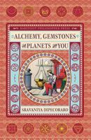 Alchemy, Gemstones, the Planets and You: Transformation and Transcendence 9889911140 Book Cover