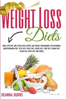 Weight Loss Diets: More Effective and Faster with Recipes and Weekly Programmes for Beginners 191402348X Book Cover