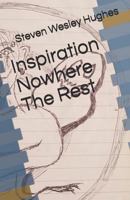 Inspiration Nowhere the Rest 1791738524 Book Cover